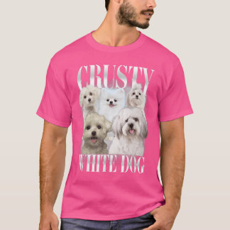 Crusty White Dog Funny For Mens Womens friend retr T-Shirt