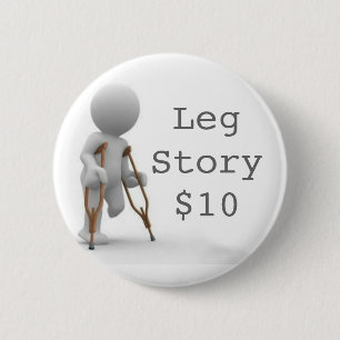 CRUTCHESLARGE, LegStory$10 Button