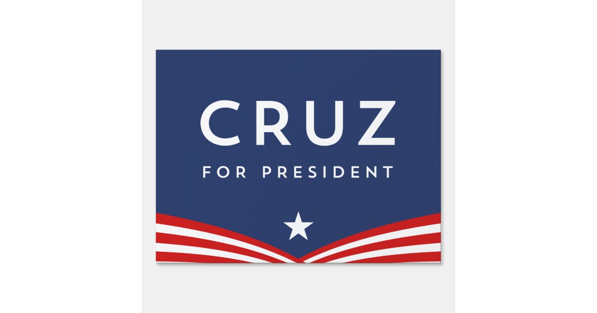 Cruz for President Sign | Zazzle