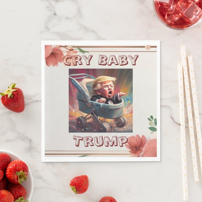 Cry Baby Trump Paper Napkin (Insitu)