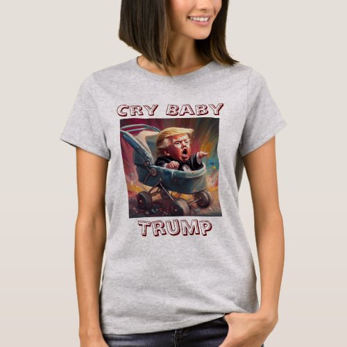 Cry Baby Trump T_Shirt