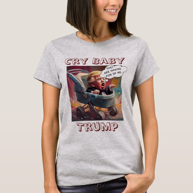 Cry Baby Trump T-Shirt (Front)