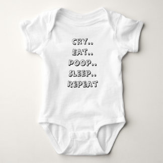 Cry Eat Poop Sleep repeat Baby Bodysuit