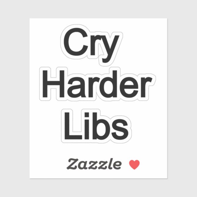 Cry Harder Libs Sticker (Sheet)