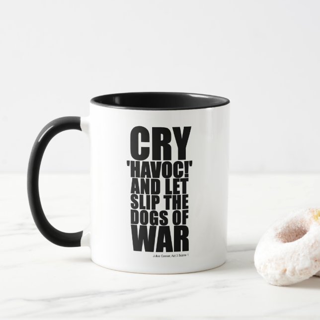 Cry 'havoc' (dogs of war) - Shakespeare Quote Mug (With Donut)