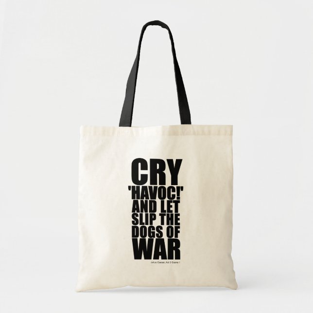 Cry 'havoc' (dogs of war) - Shakespeare Quote Tote Bag (Front)
