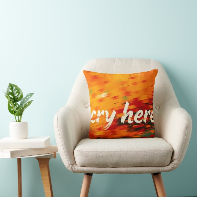 Cry Here Throw Pillow (Chair)