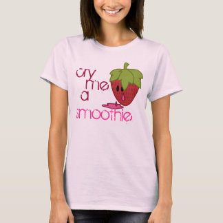 Cry Me a Smoothie T-Shirt