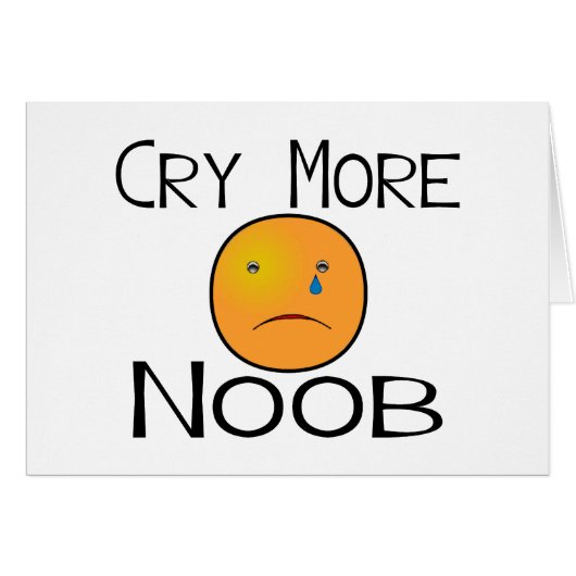 Cry More Noob Cards (Front Horizontal)