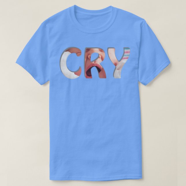 CRY T-Shirt (Design Front)
