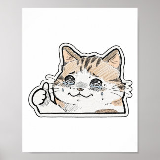 Crying Cat Giving a Thumbs Up Poster