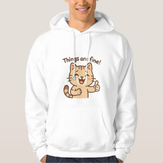 Crying Cat Sticker – “Things are fine!” Funny Cart Hoodie