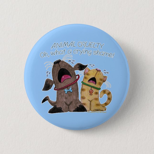 Crying Dog and Cat –What a Crying Shame Button (Front)