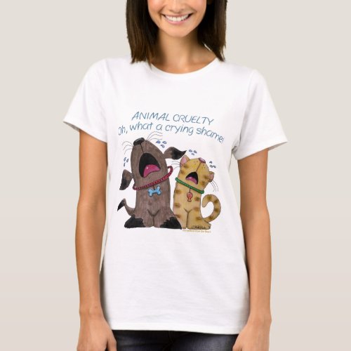 Crying Dog and Cat What a Crying Shame T_Shirt