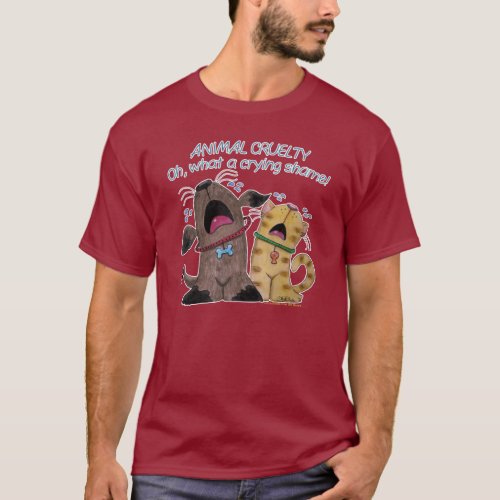 Crying Dog and Cat What a Crying Shame T_Shirt