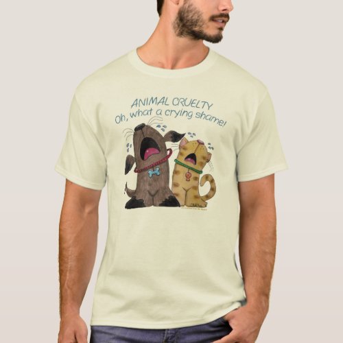 Crying Dog and Cat What a Crying Shame T_Shirt