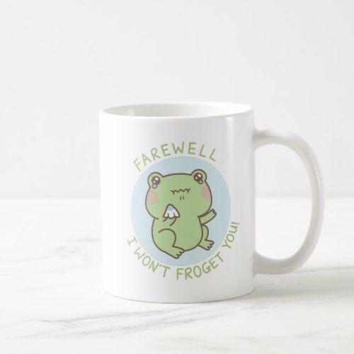 Crying Frog Farewell I Wont Froget You Goodbye Coffee Mug