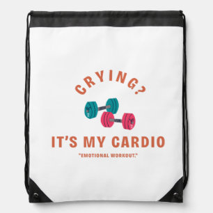 Crying? It's My Cardio - Emotional Workout Drawstring Bag