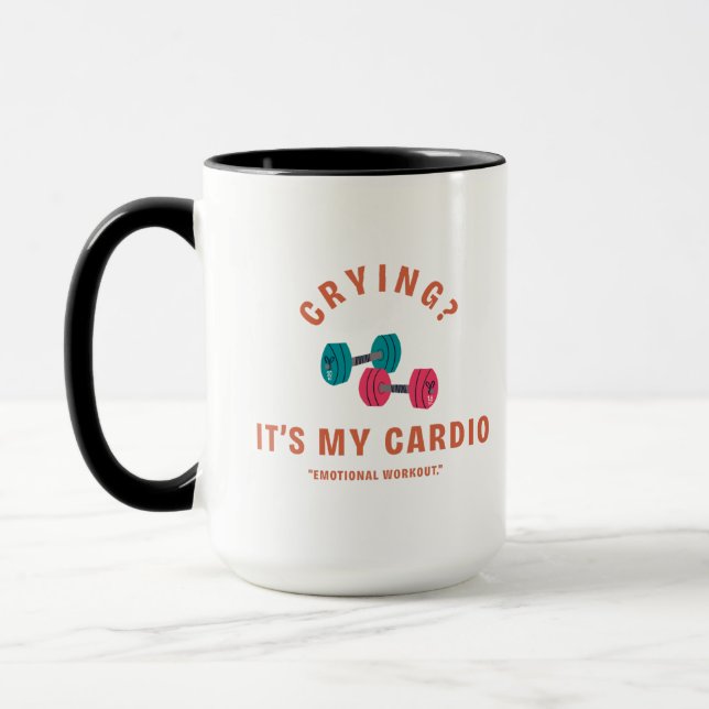 Crying? It's My Cardio - Emotional Workout Mug (Left)