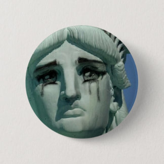 Crying Statue of Liberty Pinback Button