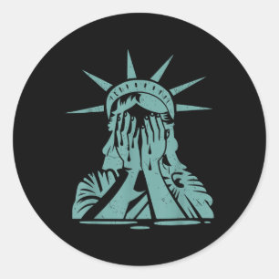 Crying Statue Of Liberty Protest  Classic Round Sticker