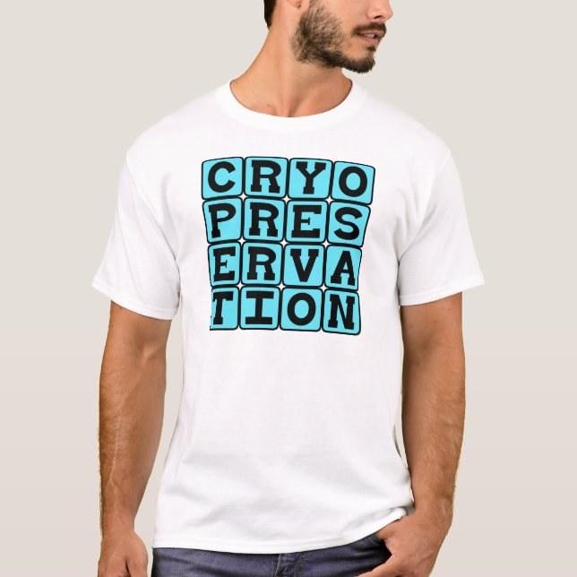 Cryopreservation, Freezing Humans T-Shirt (Front)