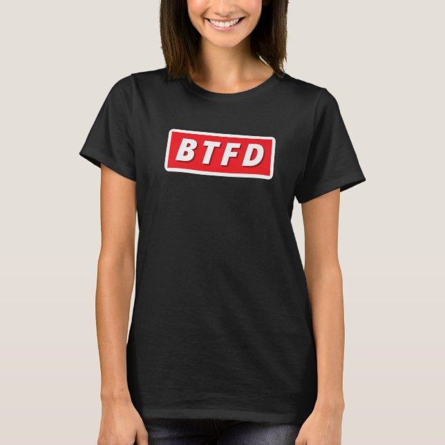 Crypto Buy The Dip Bitcoin BTFD NFT Cryptocurrency T-Shirt (Front)