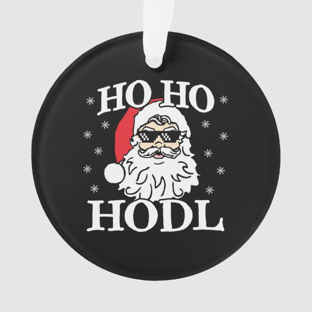 Crypto Christmas Santa Cryptocurrency Ho Ho Hodl Ornament (Front)