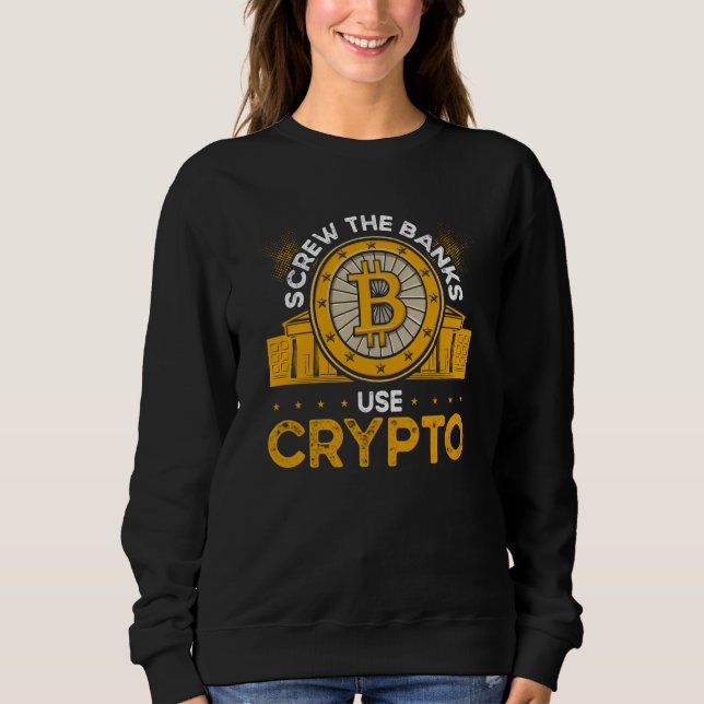Crypto Cryptocurrency Blockchain Trader Finance  5 Sweatshirt (Front)