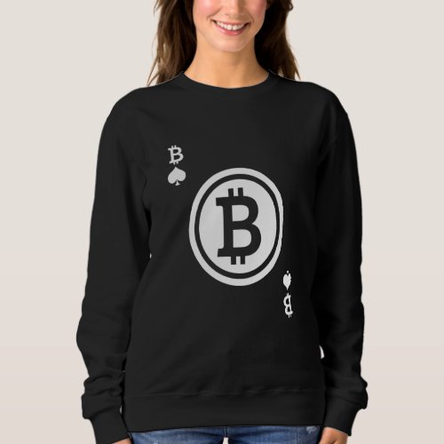 Crypto Currency Btc Bitcoin Coin Playing Card Mone Sweatshirt