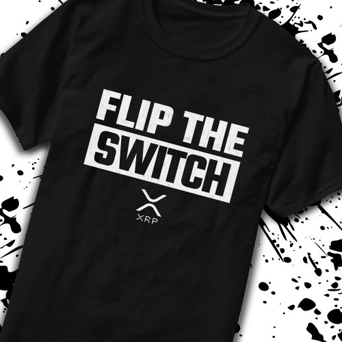 Crypto Currency XRP Cryptocurrency Flip the Switch T_Shirt