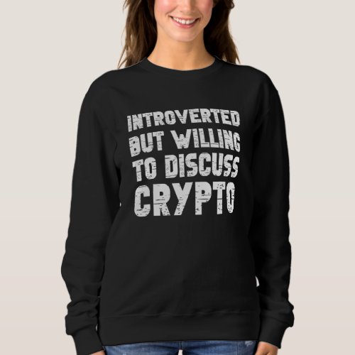 Crypto Investor Cryptocurrency Millionaire Sweatshirt