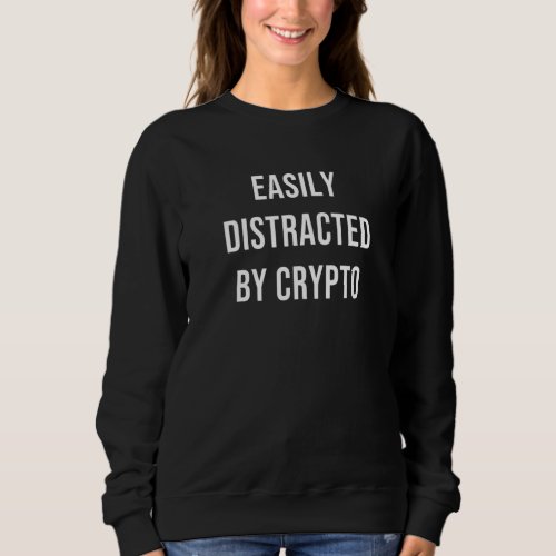 Crypto Investor Cryptocurrency Millionaire Trader Sweatshirt