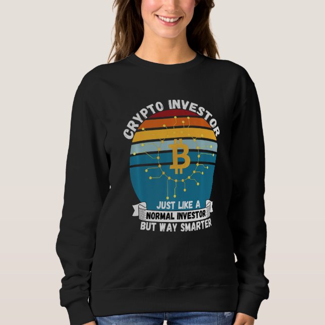 Crypto Investor Plan B Hodl Crypto Blockchain  Cry Sweatshirt (Front)