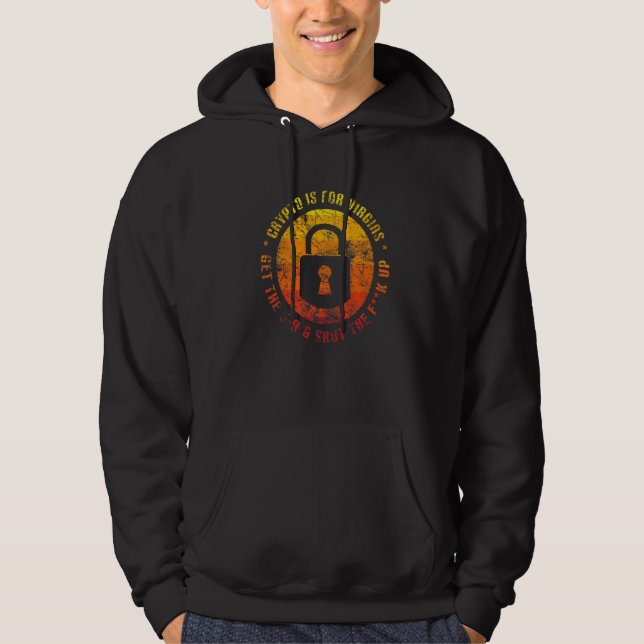 Crypto Is For Virgins Funny Meme Cryptocurrency Hoodie (Front)