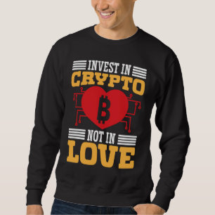 Crypto Lover Cryptocurrency Blockchain Trader Fina Sweatshirt