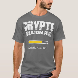 Crypto millionaire blockchain trading T-Shirt