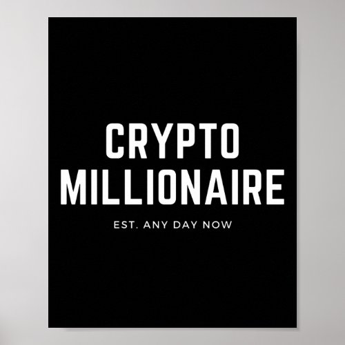Crypto Millionaire Est Any Day Now Trader Poster
