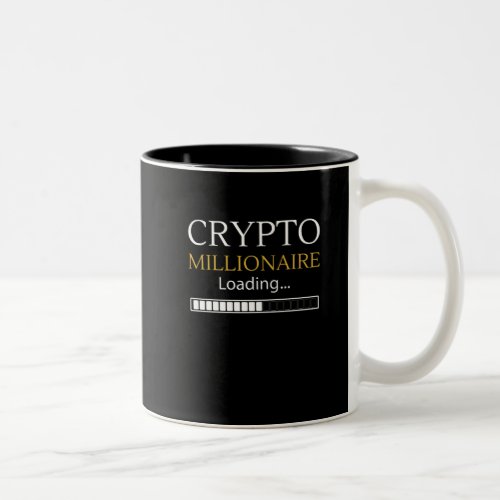 Crypto Millionaire Loading funny coin trader Two_Tone Coffee Mug