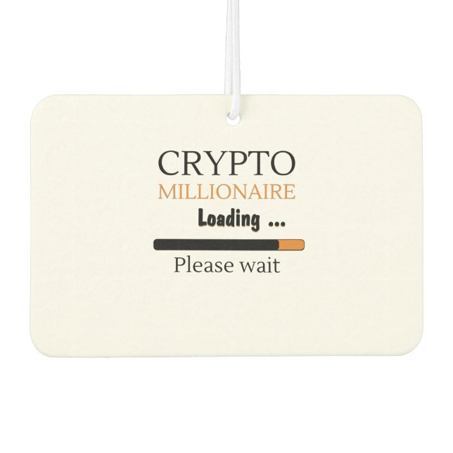 Crypto Millionaire Loading funny trading nft Air Freshener (Front)