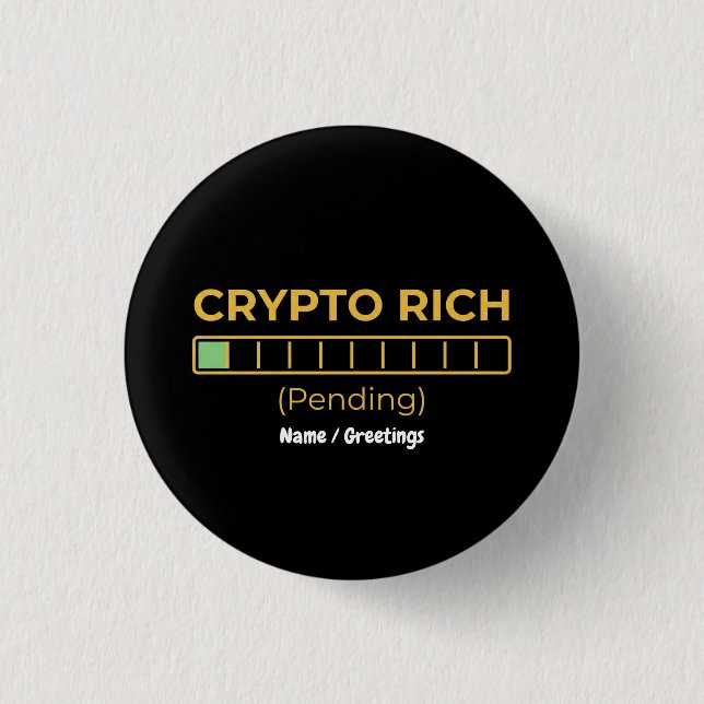 Crypto Rich Pending Loading Bar Funny Investor  Button (Front)