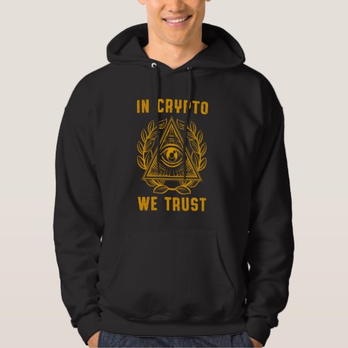 Crypto We Trust All Seeing Eye Pyramid Cryptocurre Hoodie