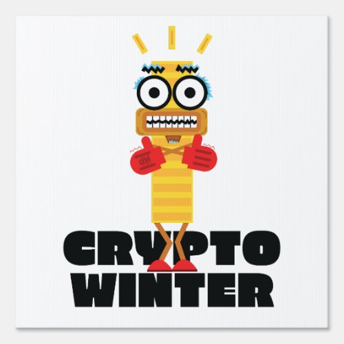Crypto Winter Cold Cryptocurrency Alt Coin Funny  Sign