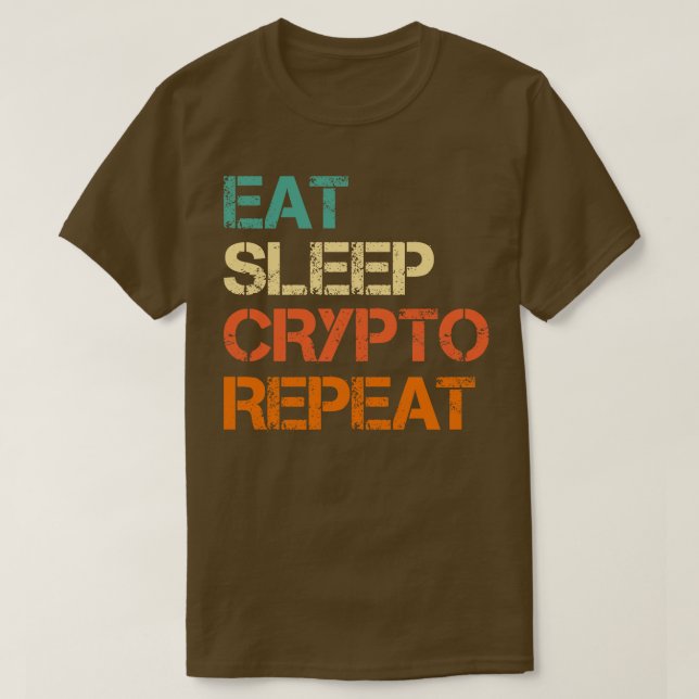 Cryptocurrency Eat Sleep Crypto Repeat Bitcoin Fun T-Shirt (Design Front)