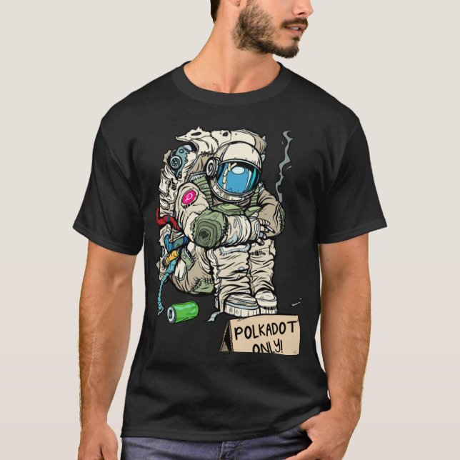 Cryptocurrency Talk  Astronaut Hodler Begging For  T-Shirt (Front)