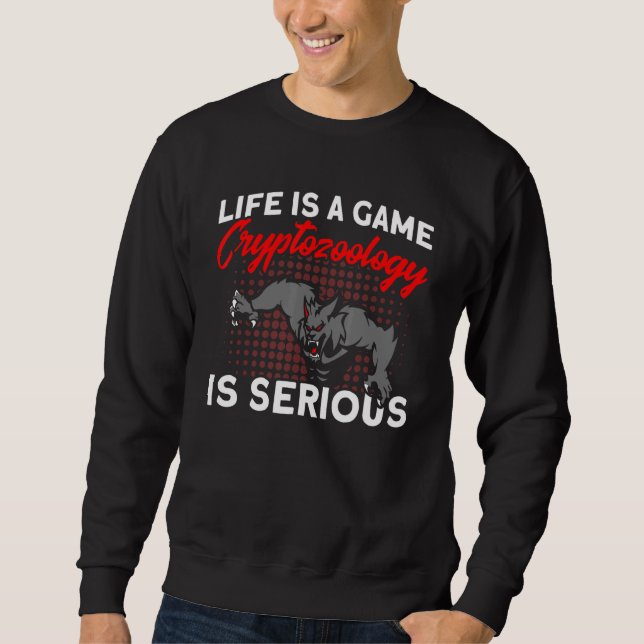 Cryptozoology Is Serious Cryptid Creature 1 Sweatshirt (Front)