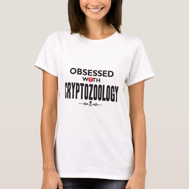 Cryptozoology Obsessed T-Shirt (Front)