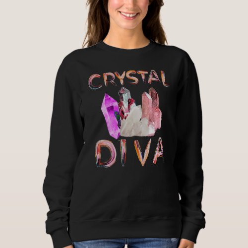 Crystal Diva Crystal New Age Quartz Collectors Sweatshirt