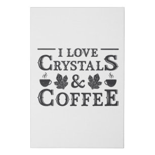Crystal Healing I Love Crystals & Coffee Healer Faux Canvas Print