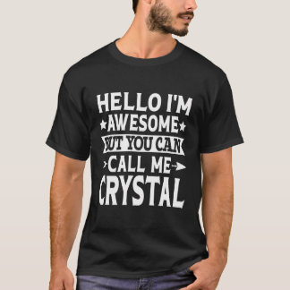 Crystal Hello I'M Awesome Call Me Crystal Girl Nam T-Shirt